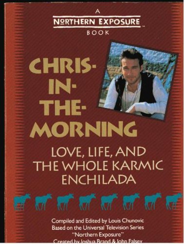 9781852835583: Chris-in-the-morning: Love, Life and the Whole Karmic Enchilada