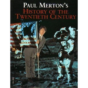 Stock image for Paul Merton's History of the Twentieth Century for sale by Goldstone Books