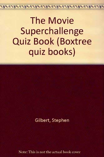 Beispielbild fr The Movie Superchallenge Quiz Book (Boxtree quiz books) zum Verkauf von AwesomeBooks