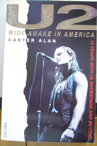 Stock image for U2": Wide Awake in America - 10 Years with "U2", Backstage and Beyond for sale by Goldstone Books