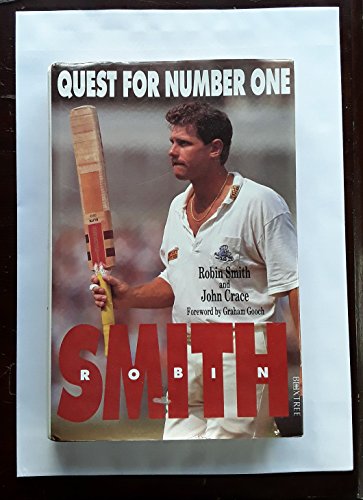 Robin Smith: Quest for Number 1 (9781852837945) by Robin Smith; John Crace; Graham Gooch