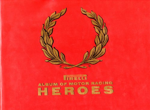 Stock image for Pirelli Album of Motor Racing Heroes for sale by WorldofBooks