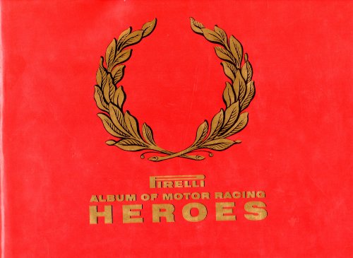 9781852838843: Pirelli Album of Motor Racing Heroes