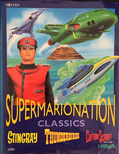 Stock image for Supermarionation Classics : Stingray, Thunderbirds and Captain Scarlet and the Mysterons - w/ Dust Jacket! for sale by THIS OLD BOOK