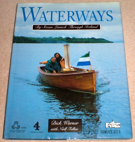 Waterways: By Steam Launch Through Ireland. - Warner, Dick / Fallon, Niall.