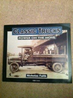 Classic Trucks: Power on the Move - Faith, Nicholas