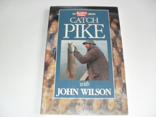 Beispielbild fr Catch Pike ("Angling Times" Library) zum Verkauf von WorldofBooks