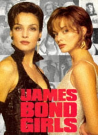 9781852839741: The James Bond Girls