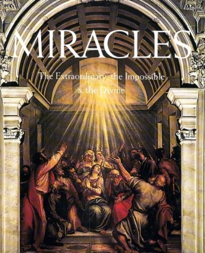 Stock image for Miracles: The Extraordinary, the Impossible and the Divine for sale by Frank J. Raucci, Bookseller