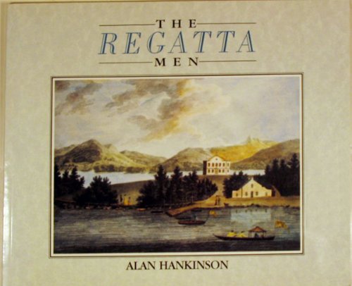 The Regatta Men (9781852840051) by Hankinson, Alan