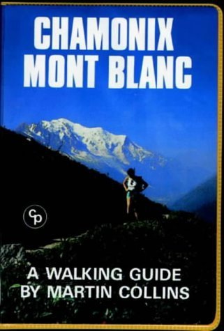 Stock image for Chamonix Mont Blanc: A Walking Guide (Walking Overseas) for sale by AwesomeBooks