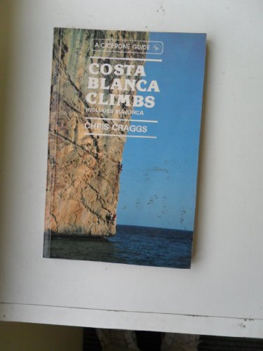 Costa Blanca Climbs, including Majorca. An Introductory Guide