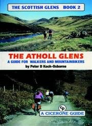 Stock image for The Scottish Glens 2 - The Atholl Glens: A Personal Survey of the Atholl Glens for Mountainbikers and Walkers for sale by WorldofBooks