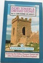 Stock image for Lancashire (v. 1) (Ivory Towers and Dressed Stones: Exploring the Follies, Prospect Towers and Other Curiosities of Northern England) for sale by WorldofBooks