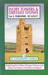 9781852841478: Ivory Towers and Dressed Stones: Yorkshire v. 2: Exploring the Follies, Prospect Towers and Other Curiosities of Northern England [Lingua Inglese]