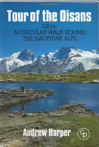 Imagen de archivo de Tour of the Oisans: A Walk in the Dauphine Alps-France a la venta por WorldofBooks