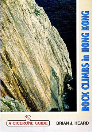 Stock image for Guide to Rock Climbing in Hong Kong for sale by Dream Books Co.