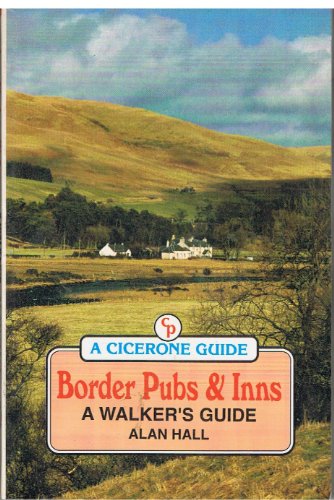 Stock image for Border Pubs and Inns: A Walker's Guide for sale by ThriftBooks-Dallas