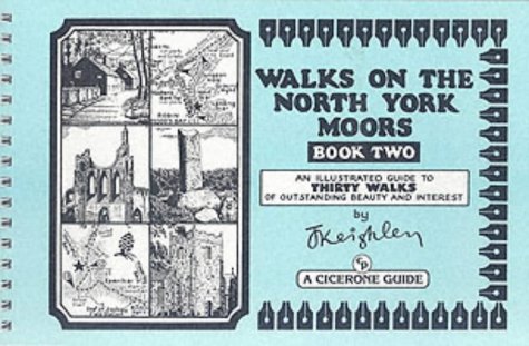 Stock image for Walks on the North York Moors - Book 2: An Illustrated Guide to Thirty Walks of Outstanding Beauty and Interest: Bk. 2 (Jack Keighley's Northern England) for sale by WorldofBooks