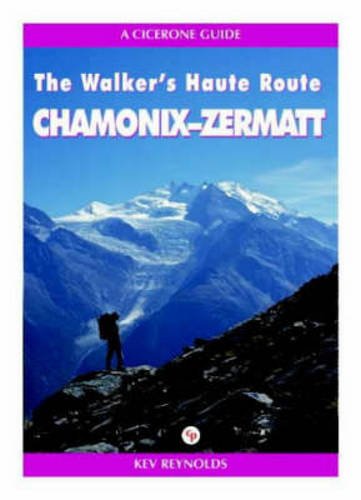 9781852842154: Chamonix to Zermatt: The Walker's Haute Route