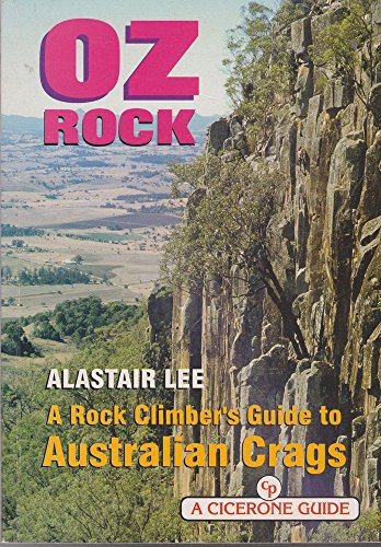 OZ ROCK A Rock Climber's Guide to Australian Crags