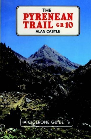 9781852842451: The Pyrenean Trail GR10: Coast to Coast Across the French Pyrenees