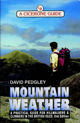 Beispielbild fr Mountain Weather: A Practical Guide for Hillwalkers and Climbers in the British Isles: 6 (Outdoor pursuits & techniques) zum Verkauf von WorldofBooks