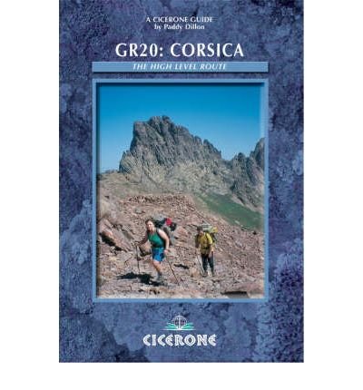 9781852843212: GR20: Corsica: The High-level route (Cicerone Guides)