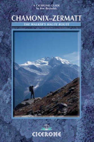 Imagen de archivo de Chamonix to Zermatt: The Walker's Haute Route (Cicerone Guide) a la venta por WorldofBooks