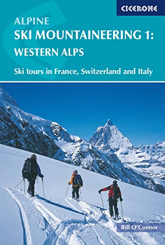 Stock image for Alpine Ski Mountaineering Vol 1 Western Alps Western Alps v 1 Cicerone Winter and Ski Mountaineering Ski tours in France, Switzerland and Italy for sale by PBShop.store US