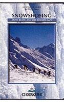 Stock image for Snowshoeing : Techniques and Routes in the Western Alps (Cicerone Winter and Ski Mountaineering) for sale by Bemrose Books