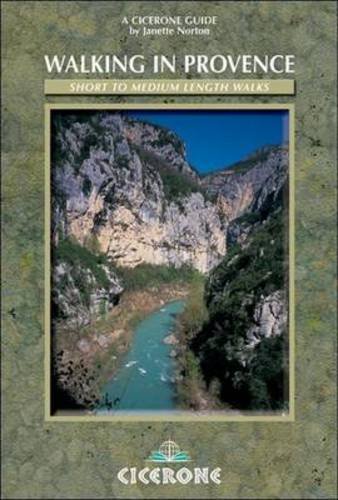 Beispielbild fr Walking in Provence: 42 Walks in the Alpes Maritime, Var, Vaucluse and Northern Provence (Cicerone International Walking) (Cicerone guides) zum Verkauf von WorldofBooks