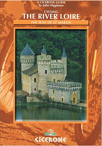 Stock image for Cycling the River Loire: The Way of St Martin for sale by ThriftBooks-Atlanta