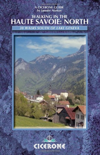 Beispielbild fr Walking in the Haute Savoie: North - South of Lake Geneva. Janette Norton zum Verkauf von ThriftBooks-Dallas