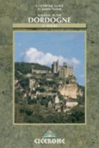 9781852844158: Walking in the Dordogne: Over 30 walks in southwest France: 30 Walks in the Region (Cicerone International Walking) [Idioma Ingls]