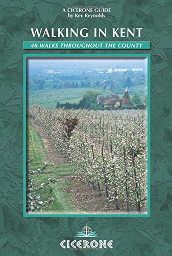 Stock image for Walking in Kent: 40 Walks Throughout the County (Cicerone Guide) for sale by WorldofBooks