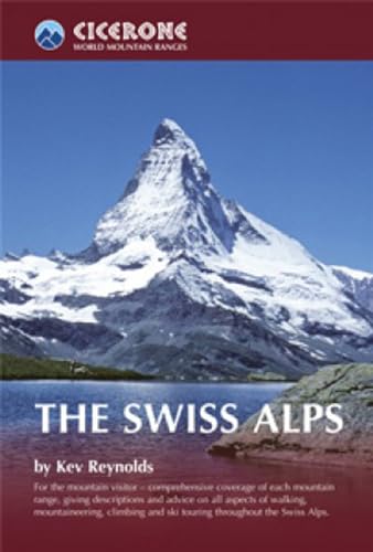 9781852844653: The Swiss Alps: coverage of each mountain range throughout the Swiss Alps (World Mountain Ranges): 0
