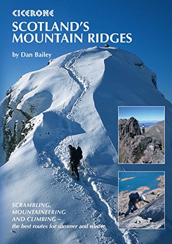 Beispielbild fr Scotland's Mountain Ridges: Scrambling, Mountaineering and Climbing - the Best Routes for Summer and Winter (Cicerone Guides) zum Verkauf von WorldofBooks