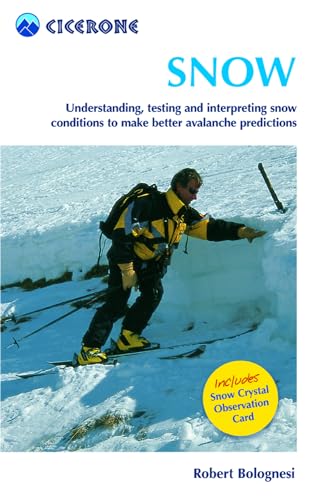 Stock image for Snow : Understanding, Testing and Interpreting Snow Conditions to Make Better Avalanche Predictions for sale by Better World Books
