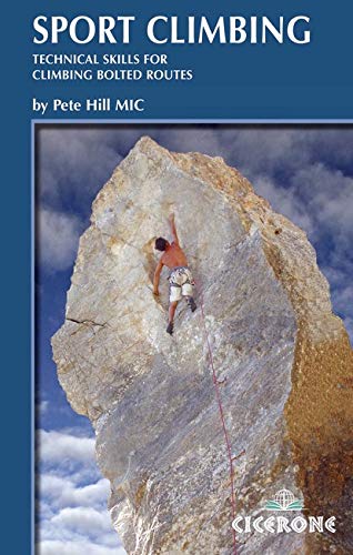 Stock image for Sport Climbing: Technical Skills for Climbing Bolted Routes for sale by ThriftBooks-Atlanta
