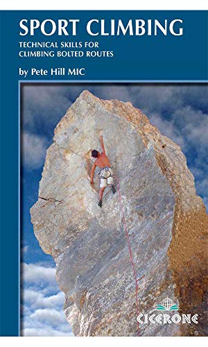 Stock image for Sport Climbing: Techniques for Climbing Bolted Routes: Handbook of Technical Skills for Climbing Bolted Routes (Cicerone Guide) for sale by WorldofBooks