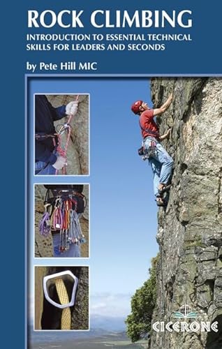Stock image for Rock Climbing: Introduction to Essential Technical Skills for Leaders and Seconds (Cicerone Guides) for sale by WorldofBooks