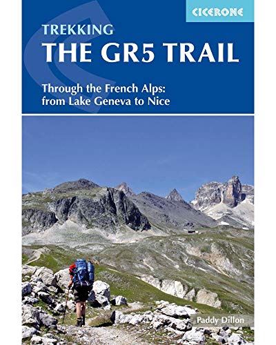 Stock image for The Gr5 Trail: Through the French Alps: Lake Geneva to Nice for sale by Blue Vase Books