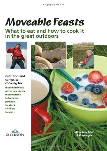 Beispielbild fr Moveable Feasts: What to eat and how to cook it in the great outdoors zum Verkauf von WorldofBooks