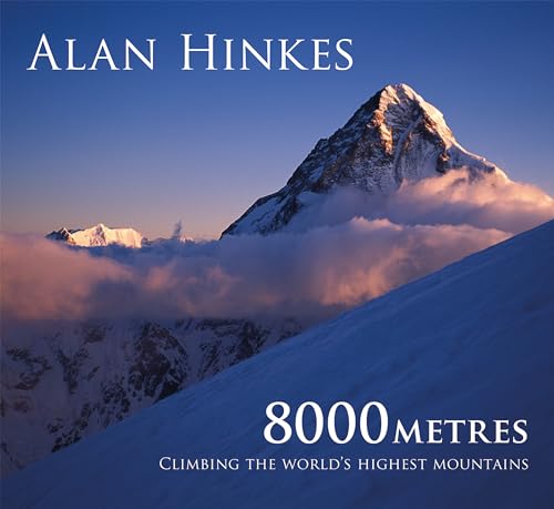 Beispielbild fr 8000m: Climbing the World's Highest Mountains: All 14 Summits zum Verkauf von WorldofBooks