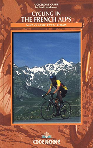 Beispielbild fr Cycling in the French Alps: Selected Cycle Tours (Cicerone Guide) (Cicerone Guides) (Cycling Guides Series) zum Verkauf von WorldofBooks