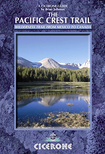 The Pacific Crest Trail: A Long Distance Footpath Through California, Orgon and Washington (9781852845889) by Johnson, Brian