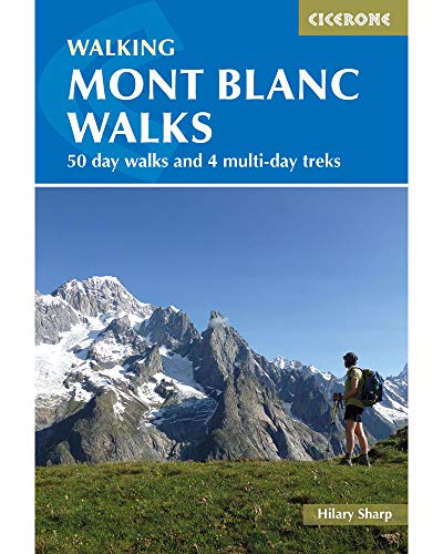 Stock image for Mont Blanc Walks: 50 best walks and 4 short treks (Cicerone Guides) for sale by SecondSale