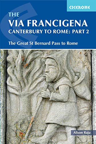 Stock image for The Via Francigena Canterbury to Rome - Part 2: The Great St Bernard Pass to Rome (Cicerone Guide) for sale by More Than Words