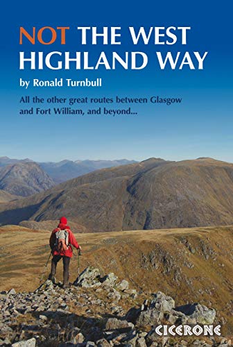 9781852846152: Not the West Highland Way: Diversions over mountains, smaller hills or high passes for 8 of the WH Way's 9 stages